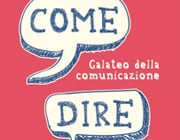 Come dire - Galateo della comunicazione Come dire - Galateo della comunicazione