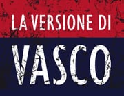 La versione di Vasco La versione di Vasco