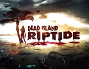 Dead Island: Riptide Dead Island: Riptide
